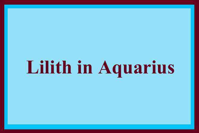 Lilith-in-Aquarius