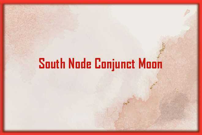South Node Conjunct Moon - Copy