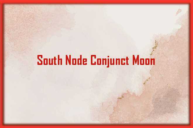 South Node Conjunct Moon Synastry, South Node Conjunct Moon, Trine, Sextile, Square, Quincunx, Inconjunct, Opposite, and Synastry, South Node Conjunct Moon Natal, South Node Conjunct Moon Transit, South Node Trine Moon, South Node Sextile Moon