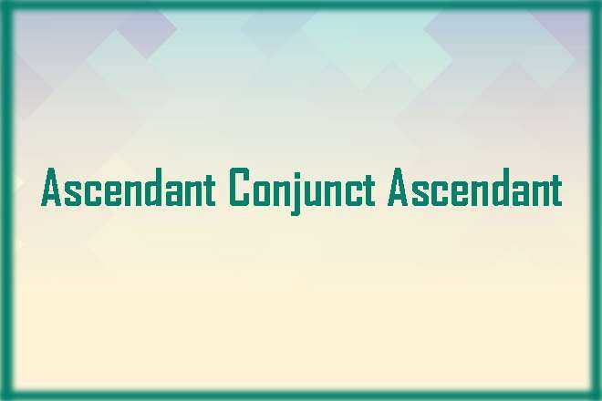 Ascendant Conjunct Ascendant