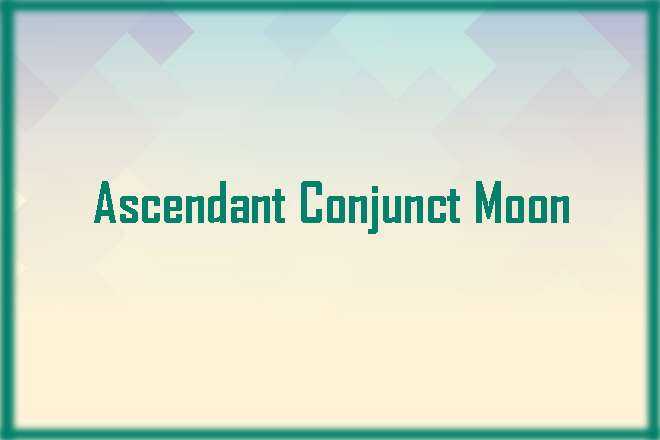 Ascendant Conjunct Moon Synastry, Ascendant Conjunct Moon, Trine, Sextile, Square, Quincunx, Inconjunct, Opposite, and Synastry, Ascendant Conjunct Moon Natal, Ascendant Conjunct Moon Transit, Ascendant Trine Moon, Ascendant Sextile Moon