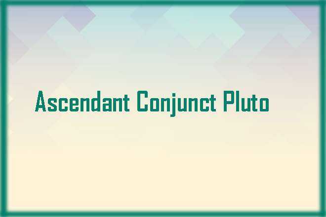 Ascendant Conjunct Pluto