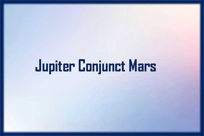 Jupiter Conjunct Mars