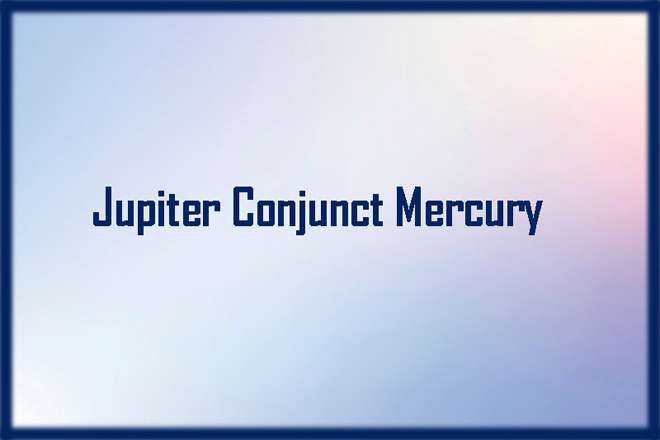 Jupiter Conjunct Mercury Synastry, Jupiter Conjunct Mercury, Trine, Sextile, Square, Quincunx, Inconjunct, Opposite, and Synastry, Jupiter Conjunct Mercury Natal, Jupiter Conjunct Mercury Transit, Jupiter Trine Mercury, Jupiter Sextile Mercury