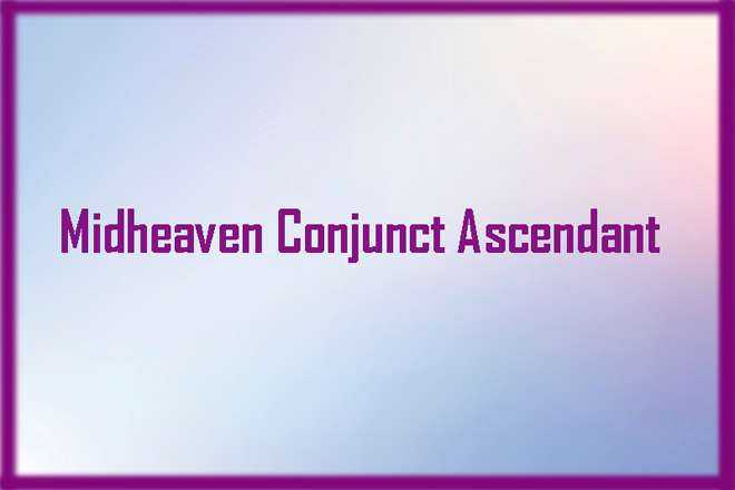 Midheaven Conjunct Ascendant