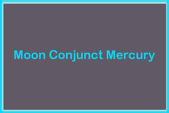 Moon Conjunct Mercury