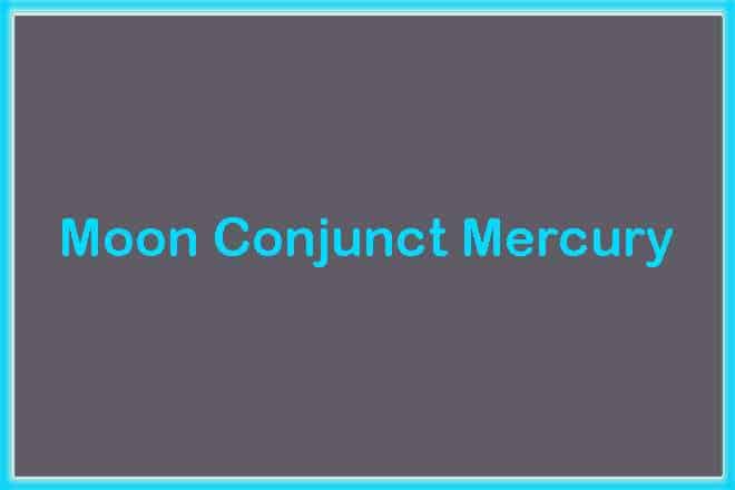 Moon Conjunct Mercury Synastry, Moon Conjunct Mercury, Trine, Sextile, Square, Quincunx, Inconjunct, Opposite, and Synastry, Moon Conjunct Mercury Natal, Moon Conjunct Mercury Transit, Moon Trine Mercury, Moon Sextile Mercury