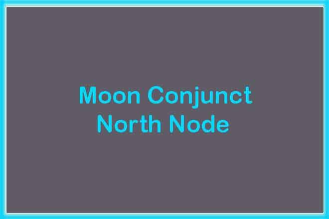 Moon Conjunct North Node
