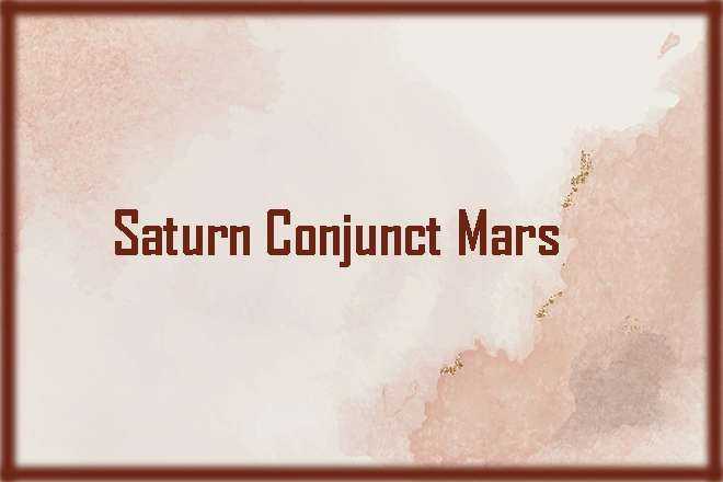 Saturn Conjunct Mars