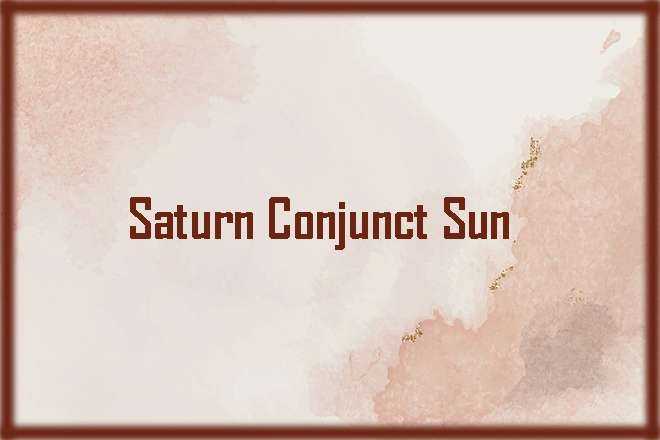 Saturn Conjunct Sun