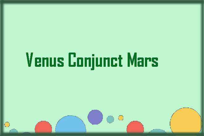 Venus Conjunct Mars